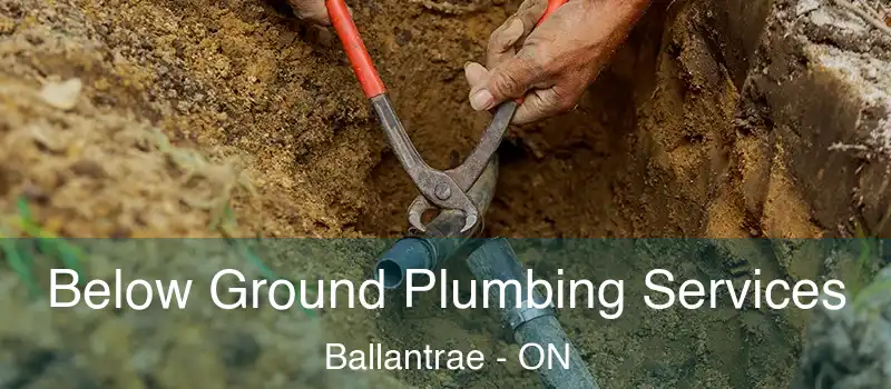  Below Ground Plumbing Services Ballantrae - ON