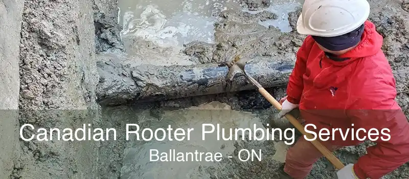 Canadian Rooter Plumbing Services Ballantrae - ON