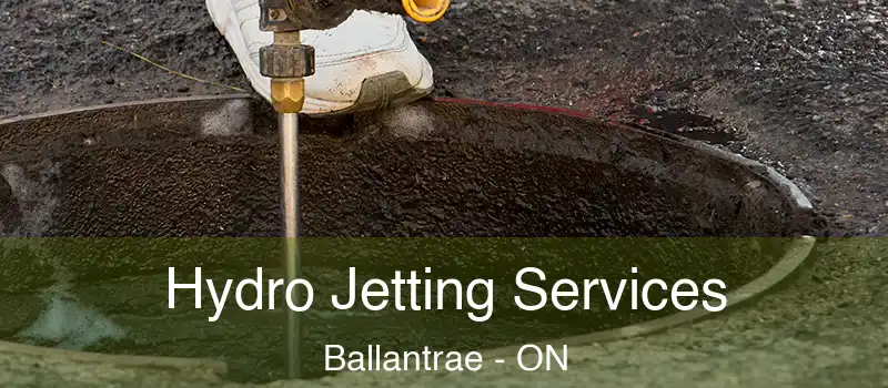  Hydro Jetting Services Ballantrae - ON