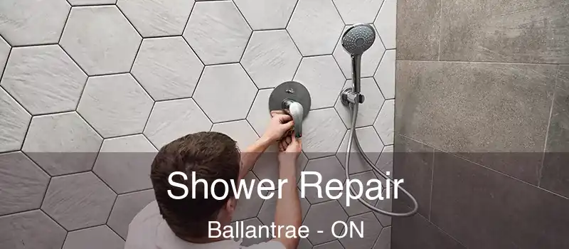  Shower Repair Ballantrae - ON