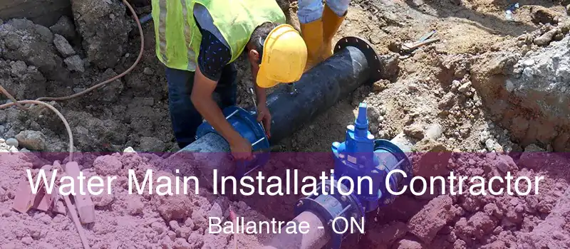  Water Main Installation Contractor Ballantrae - ON