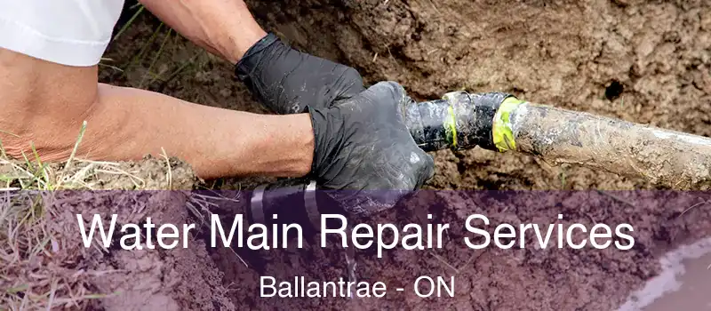  Water Main Repair Services Ballantrae - ON